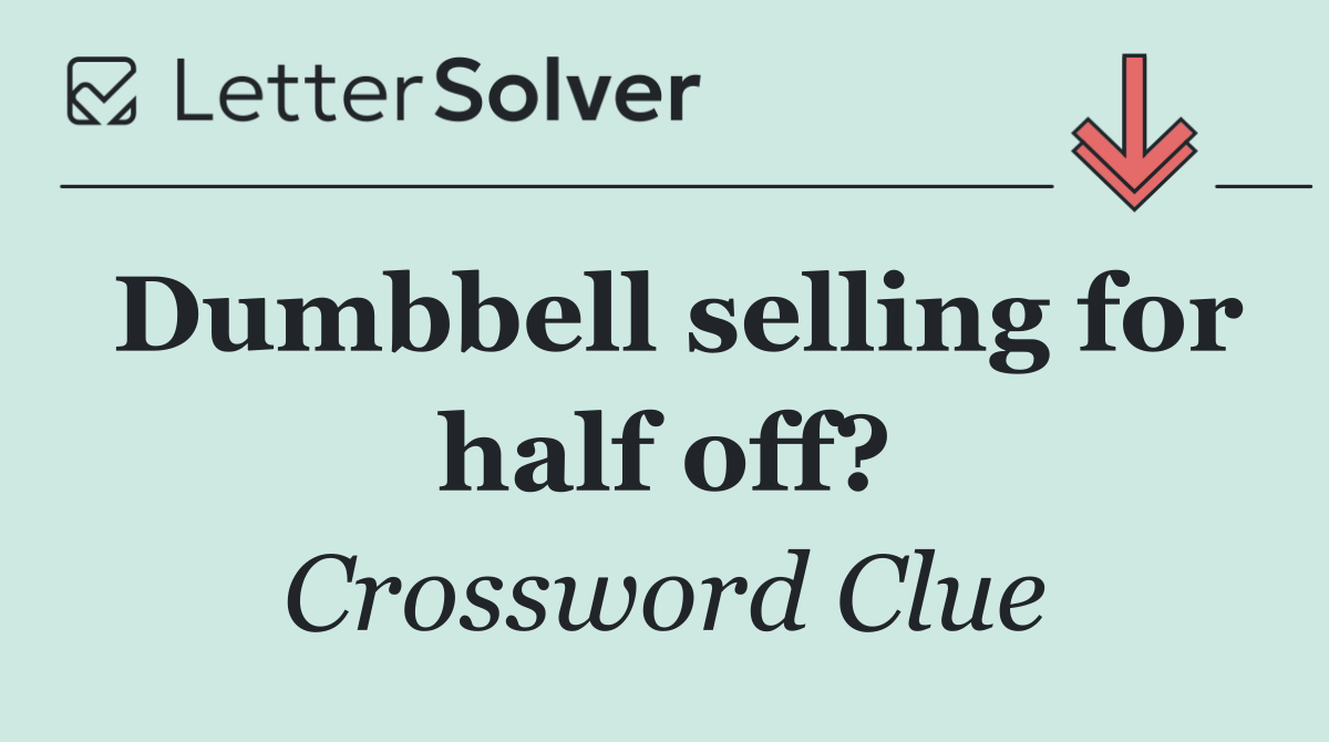 Dumbbell selling for half off?