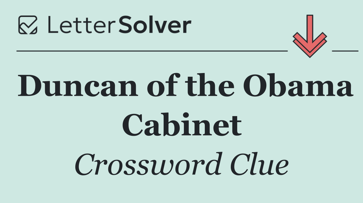 Duncan of the Obama Cabinet
