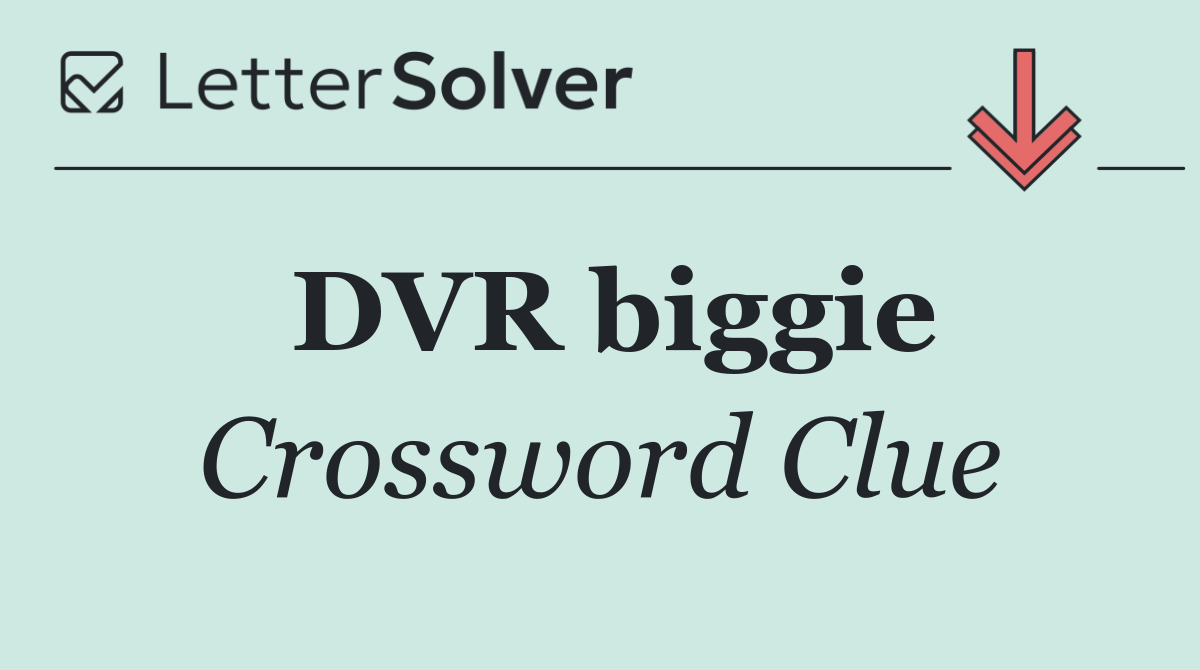 DVR biggie