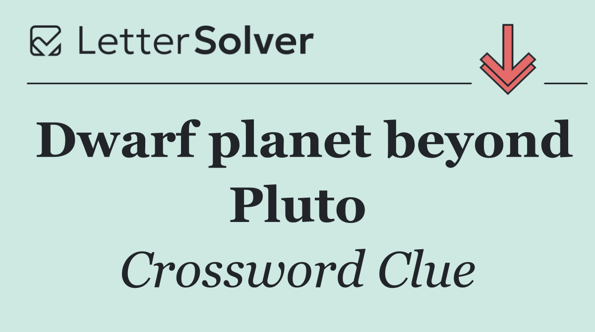 Dwarf planet beyond Pluto