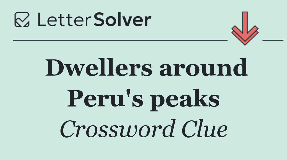 Dwellers around Peru's peaks