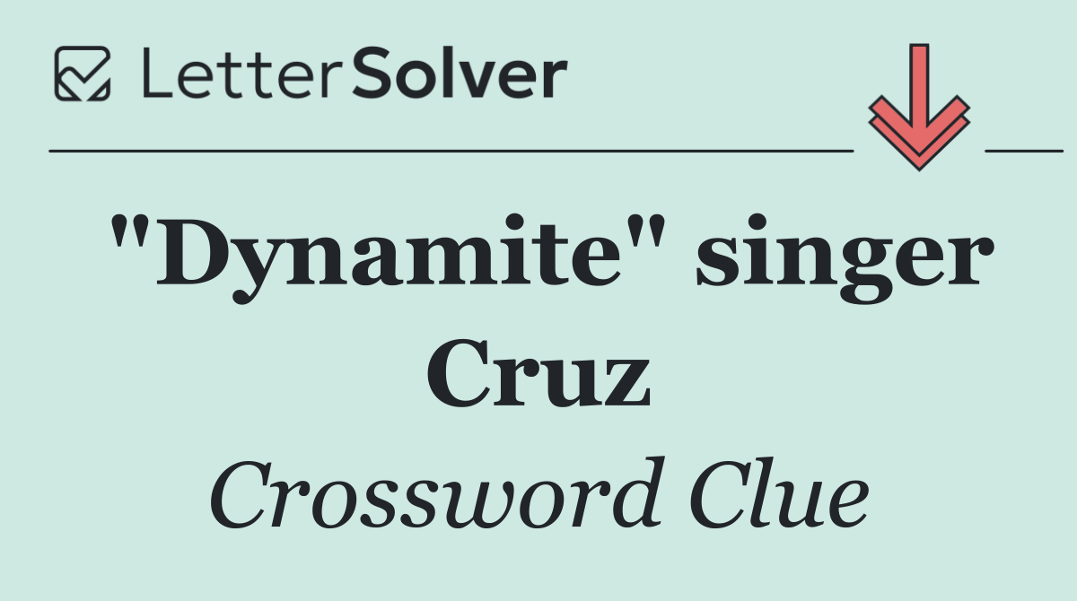 "Dynamite" singer Cruz