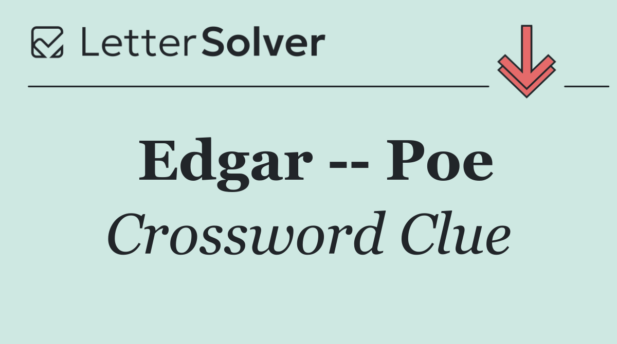 Edgar    Poe