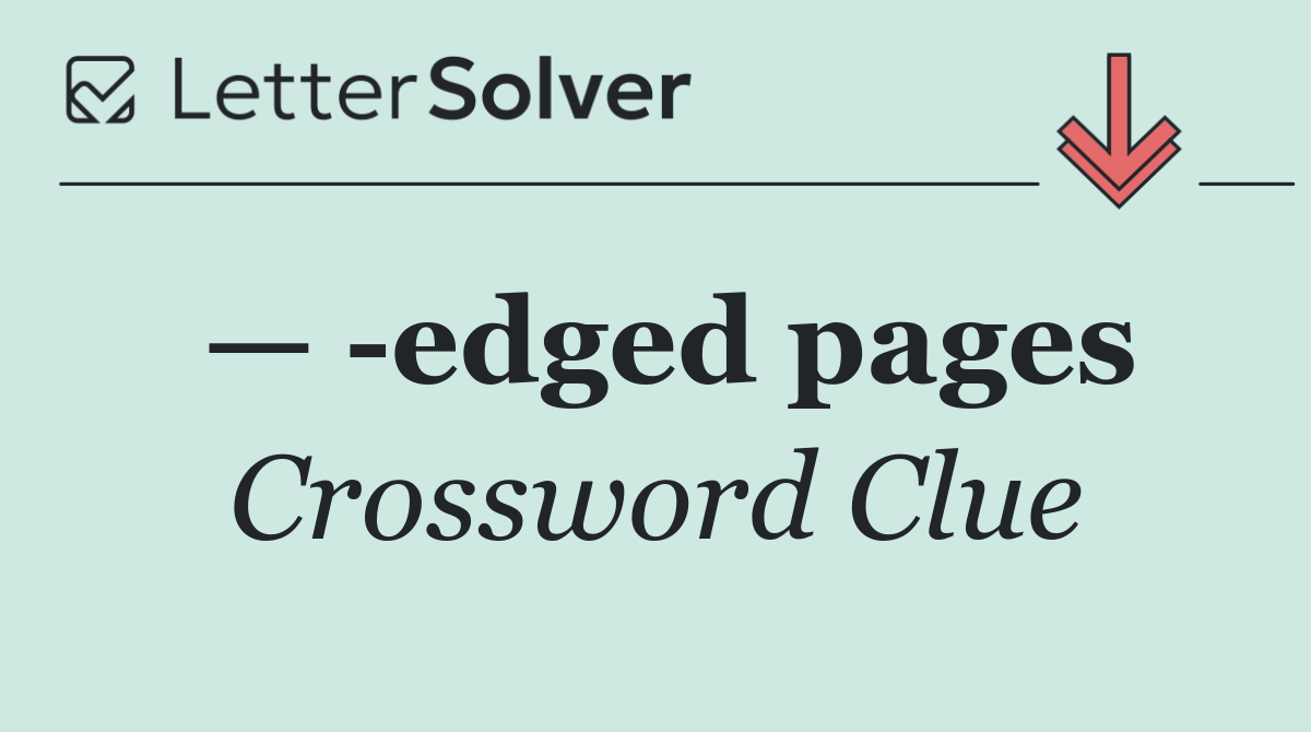 —  edged pages