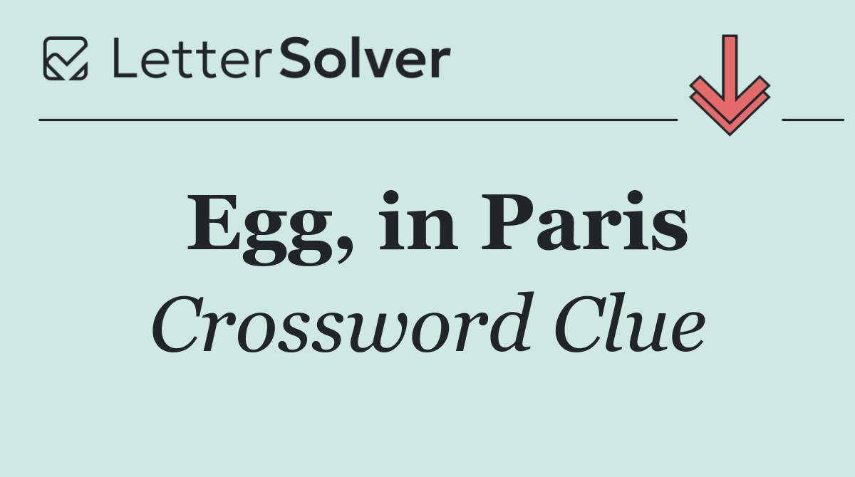 Egg, in Paris