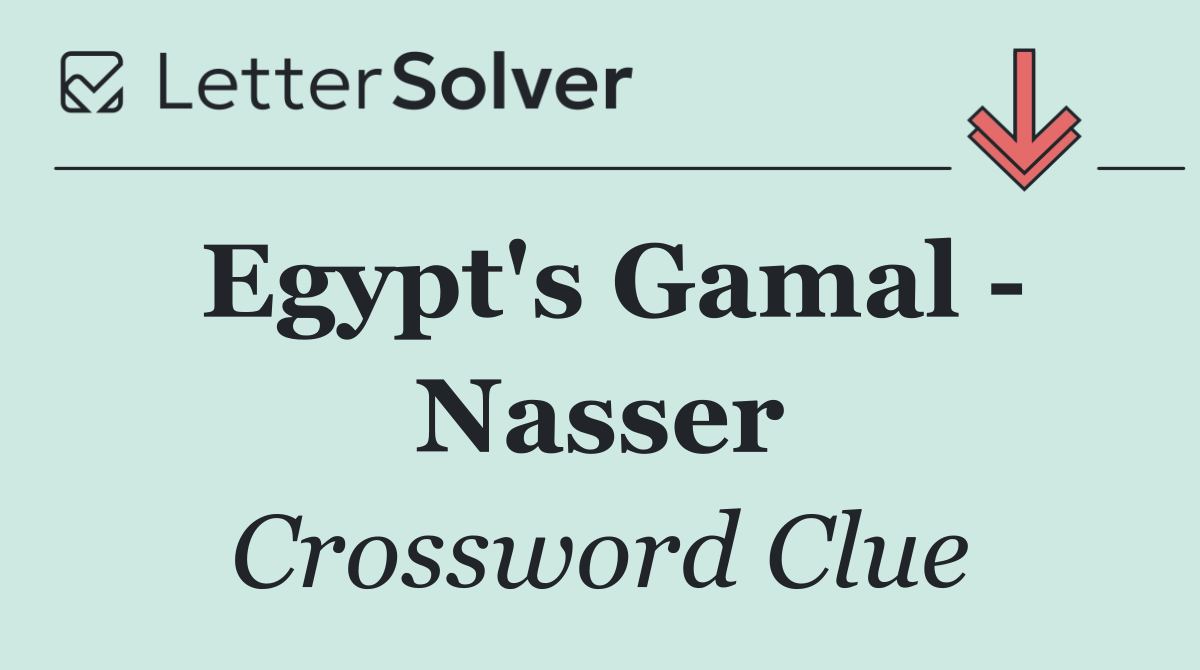 Egypt's Gamal   Nasser