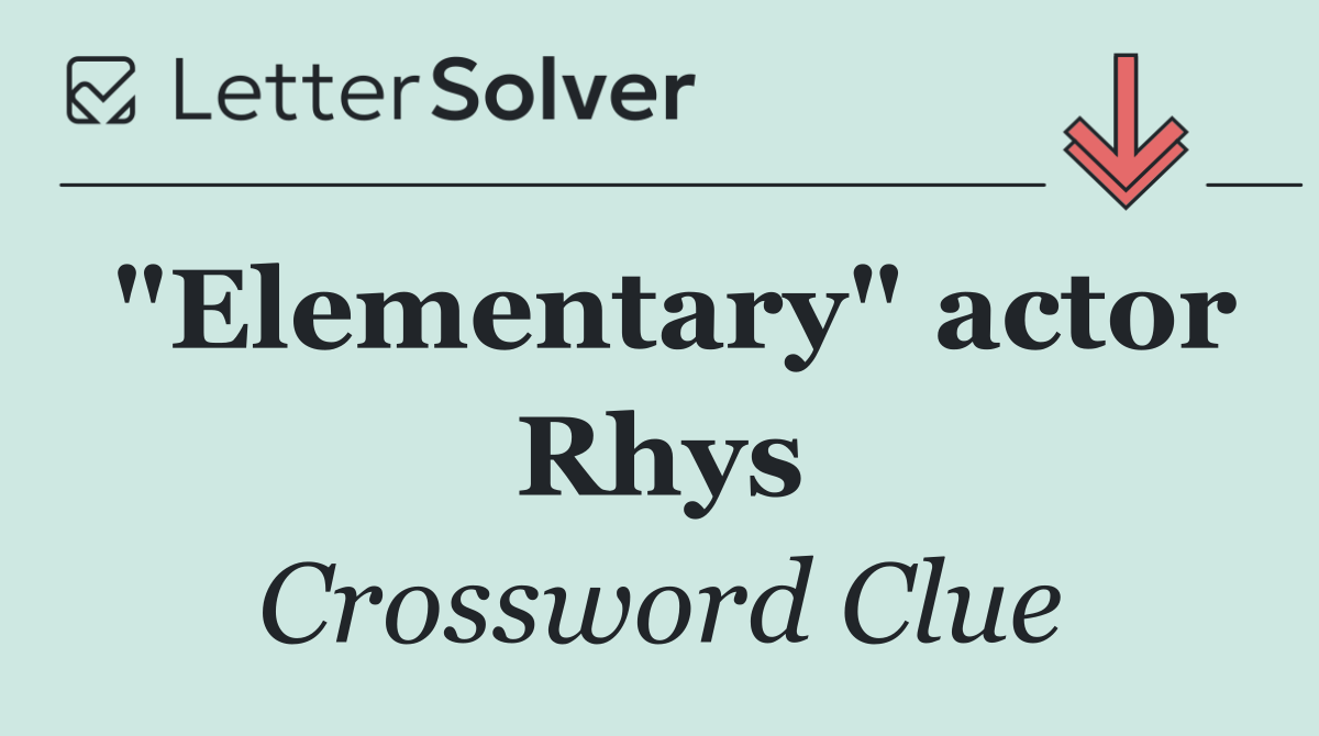 "Elementary" actor Rhys