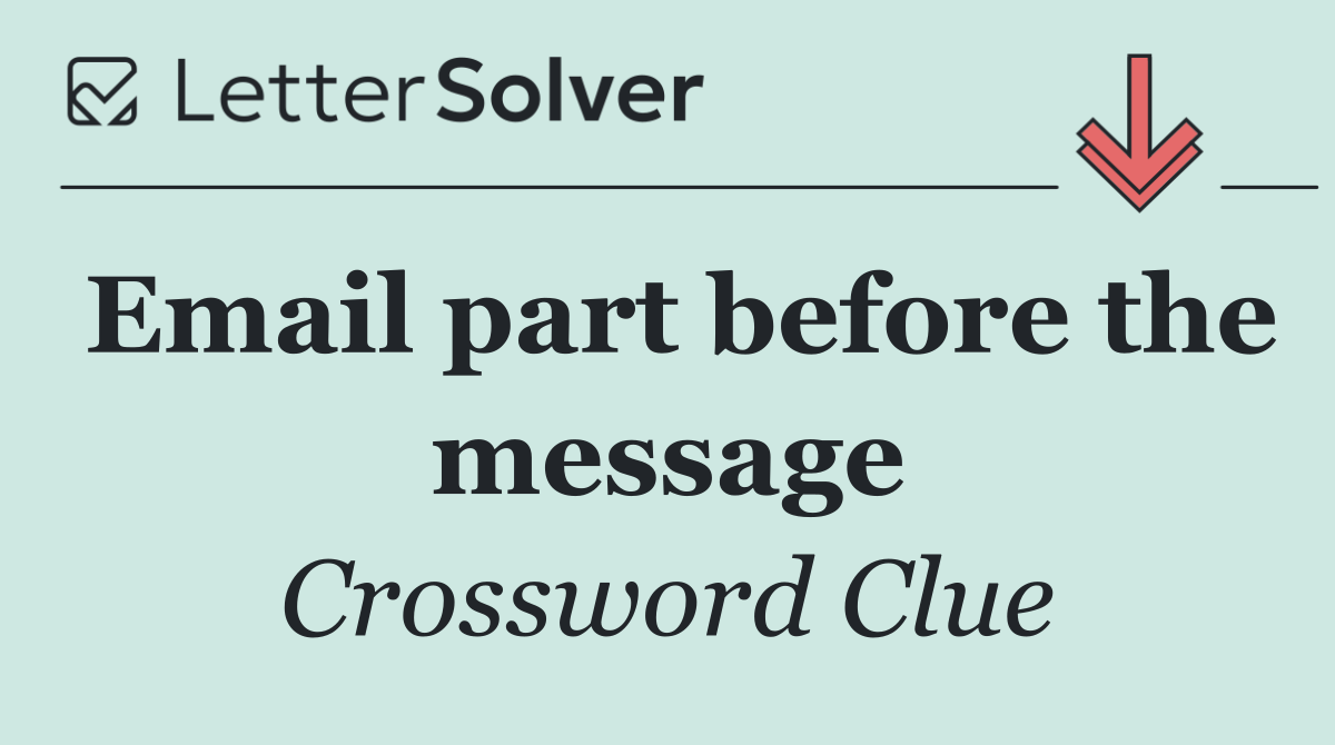 Email part before the message