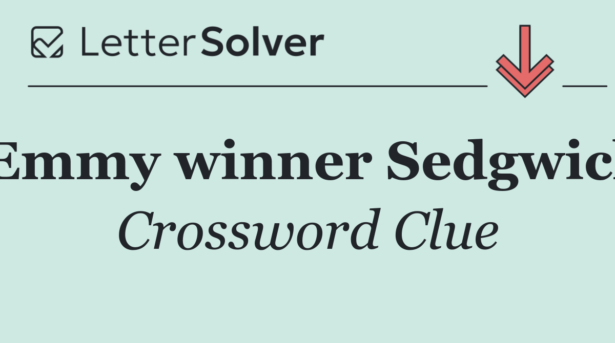Emmy winner Sedgwick