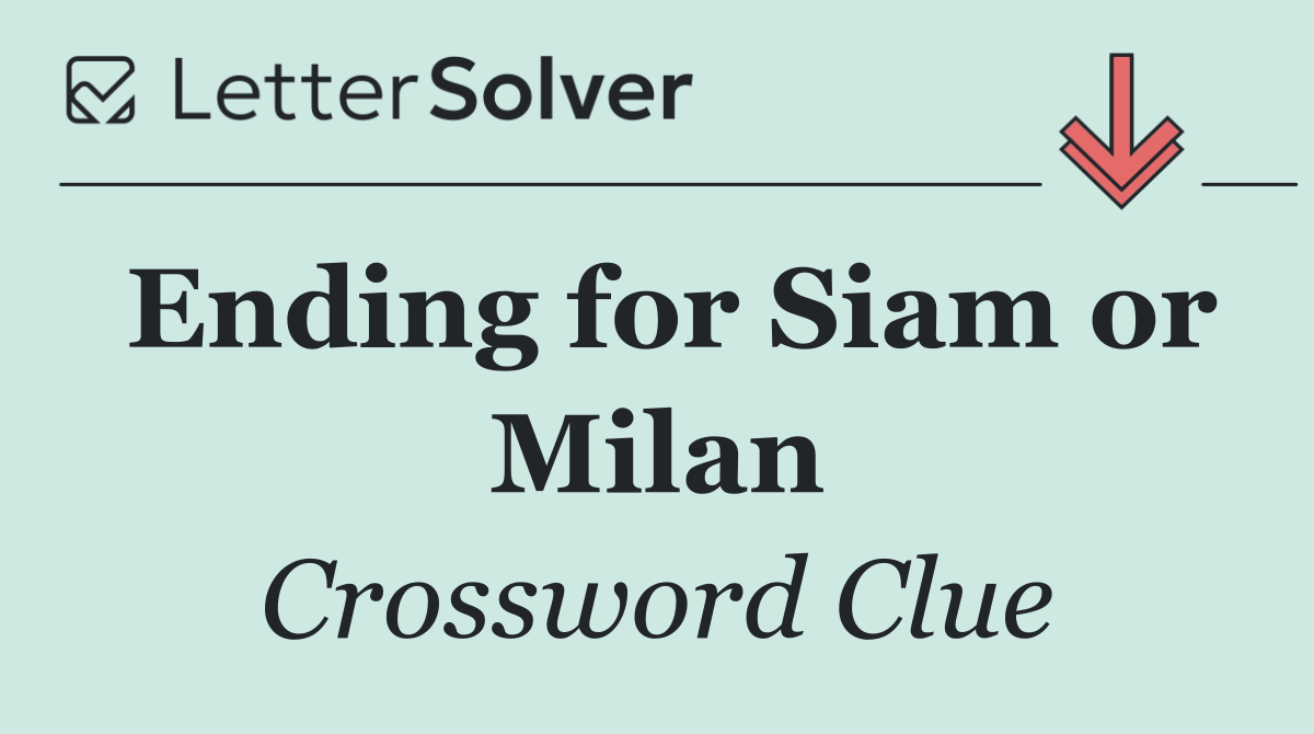 Ending for Siam or Milan