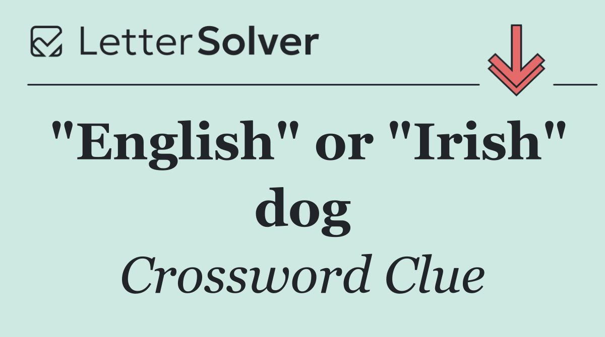 "English" or "Irish" dog
