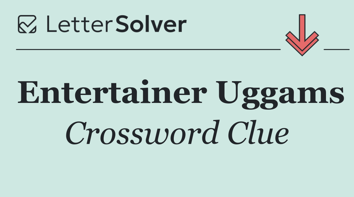 Entertainer Uggams