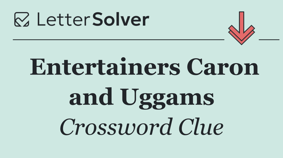 Entertainers Caron and Uggams