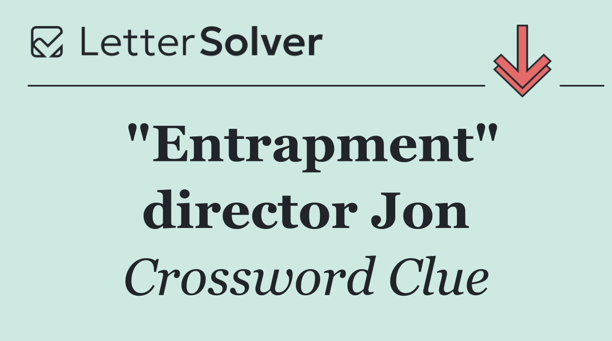 "Entrapment" director Jon