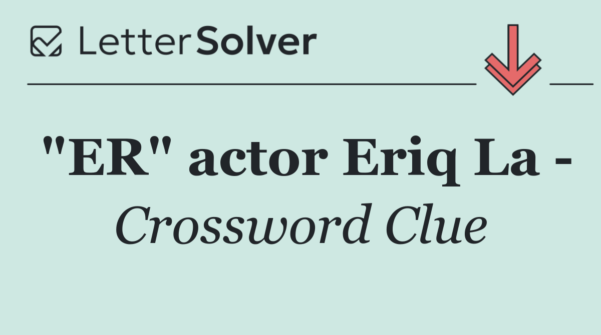 "ER" actor Eriq La  