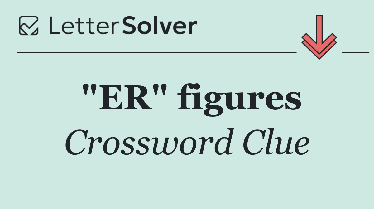 "ER" figures
