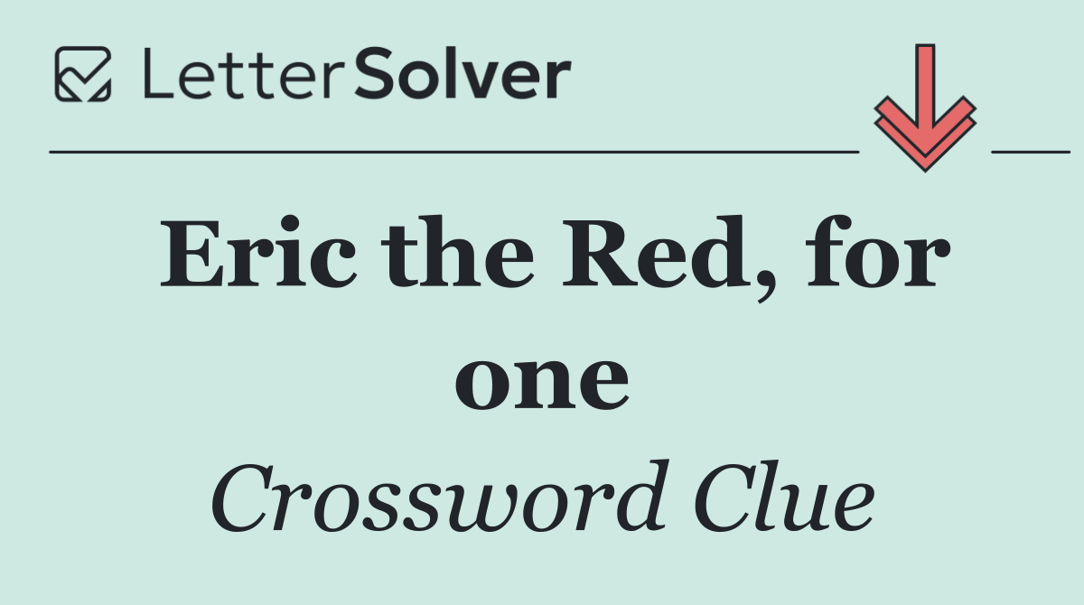 Eric the Red, for one