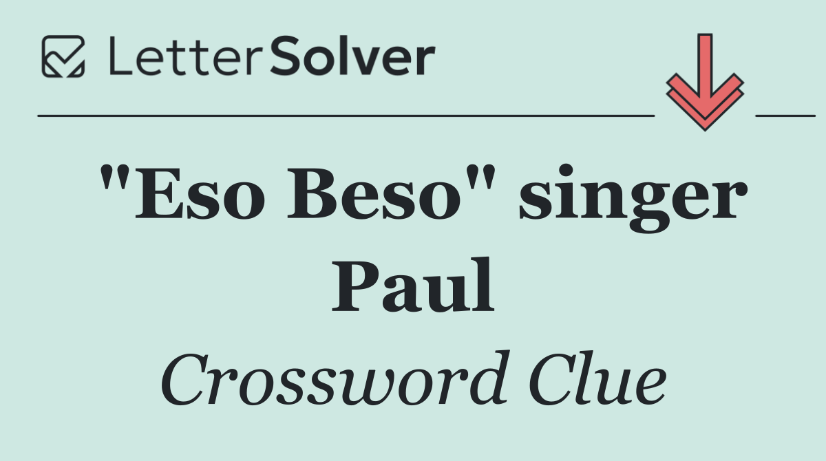 "Eso Beso" singer Paul