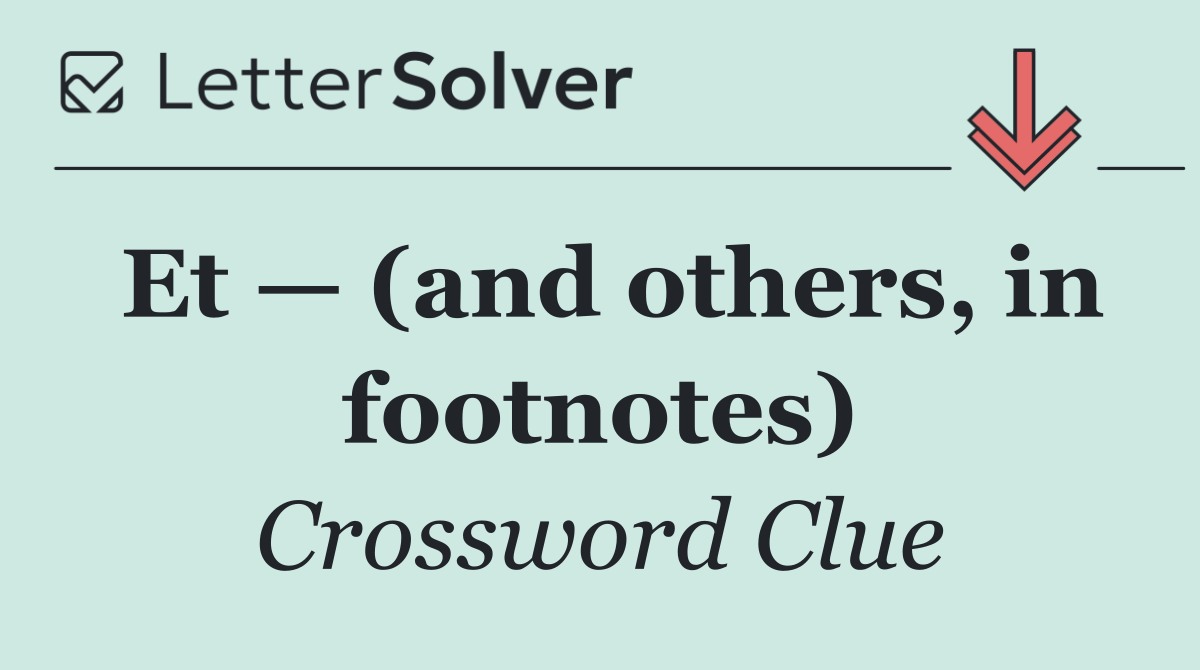 Et — (and others, in footnotes)