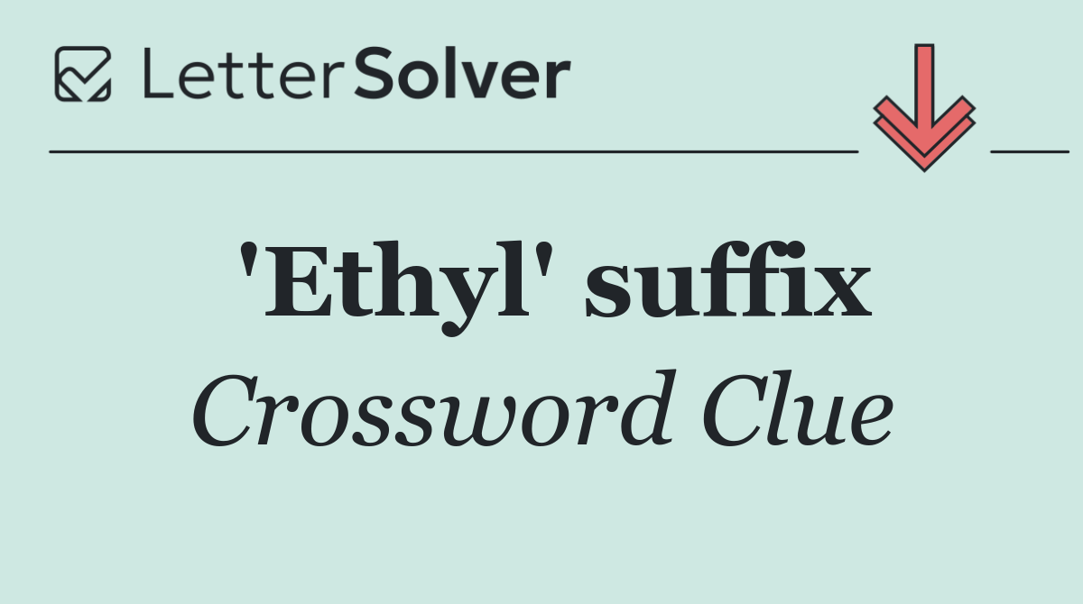 'Ethyl' suffix