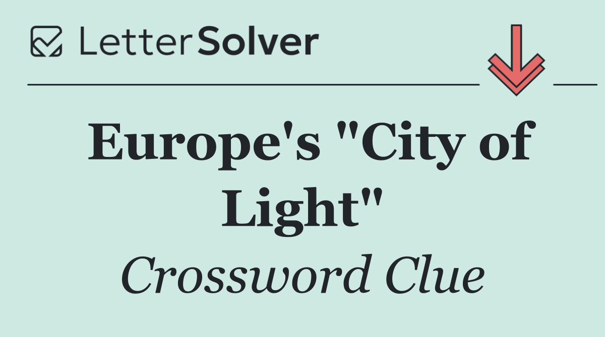 Europe's "City of Light"