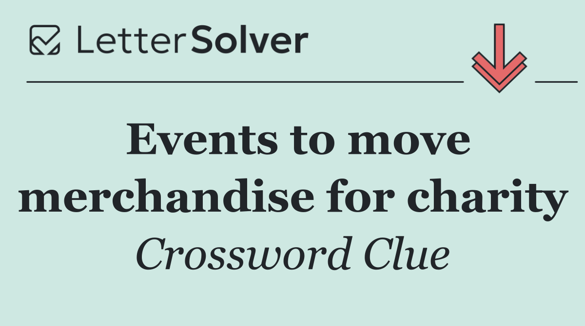 Events to move merchandise for charity