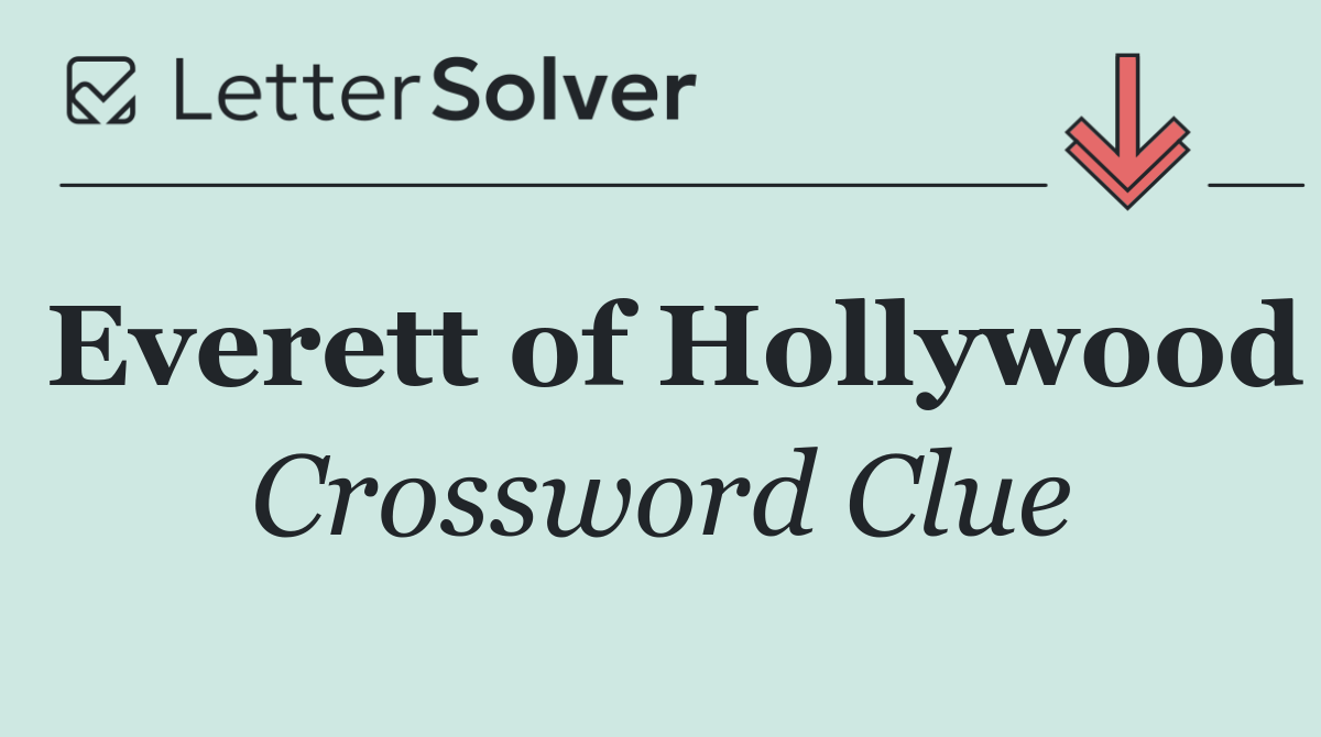 Everett of Hollywood