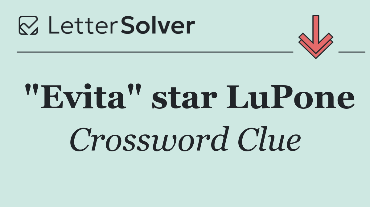 "Evita" star LuPone