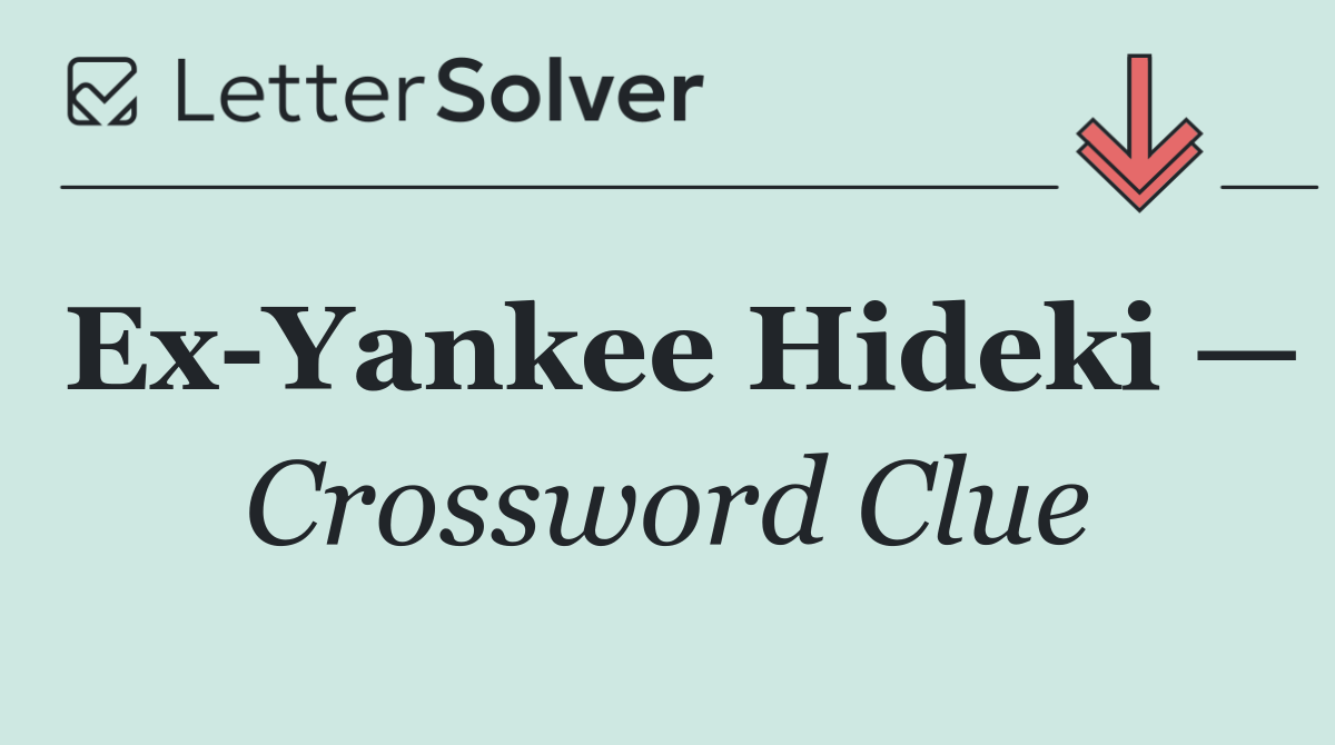 Ex Yankee Hideki —