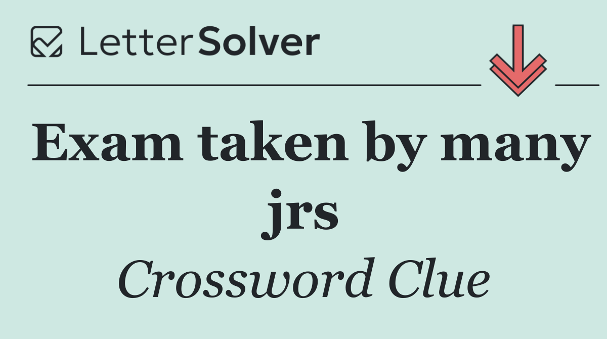 Exam taken by many jrs
