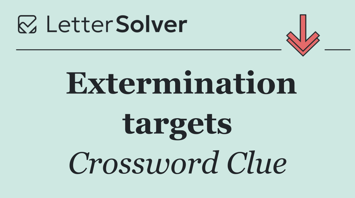 Extermination targets