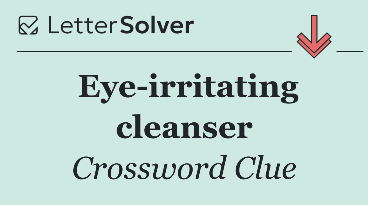 Eye irritating cleanser