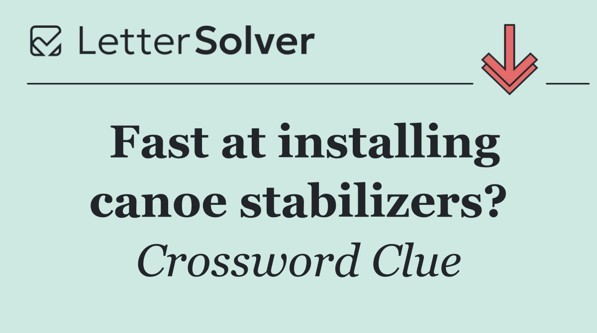 Fast at installing canoe stabilizers?