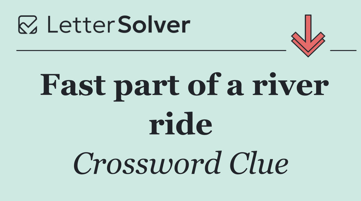 Fast part of a river ride