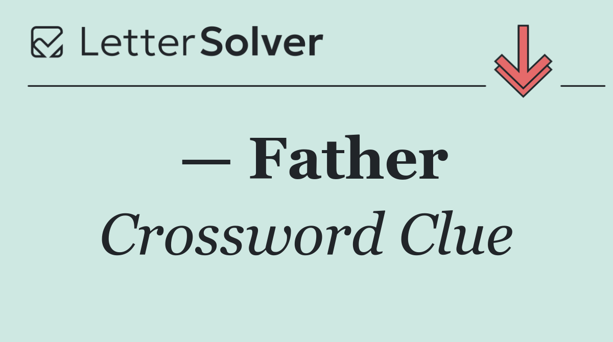 — Father