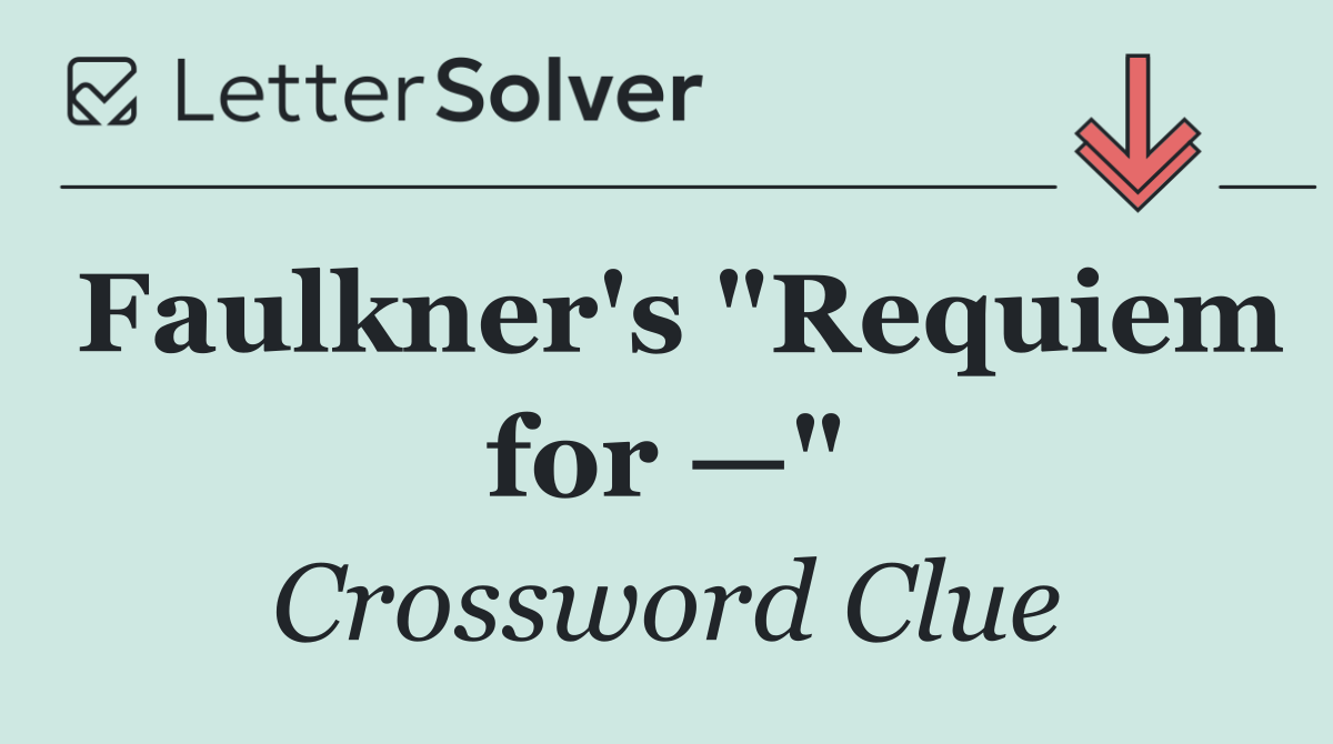 Faulkner's "Requiem for —"