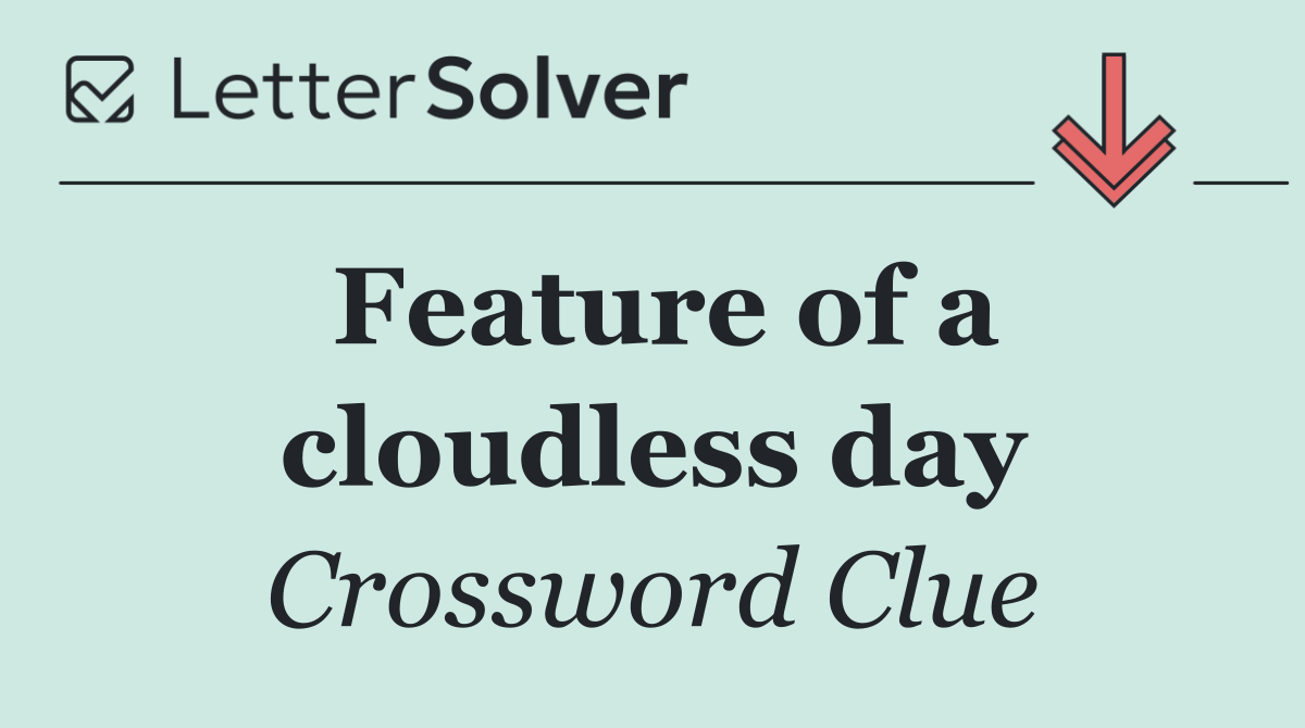 Feature of a cloudless day