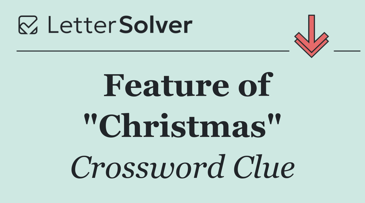 Feature of "Christmas"