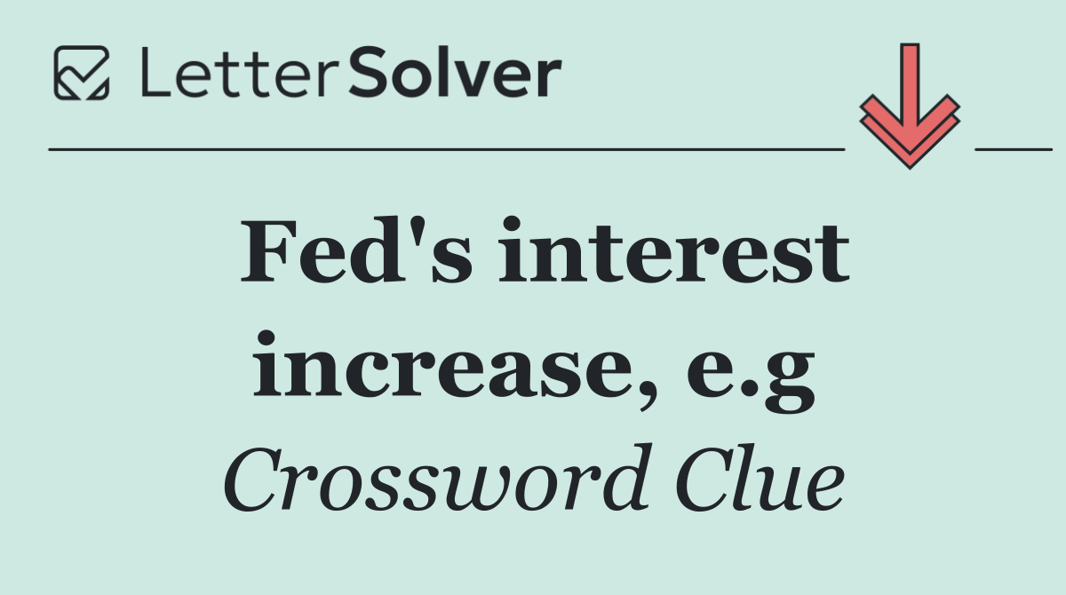 Fed's interest increase, e.g