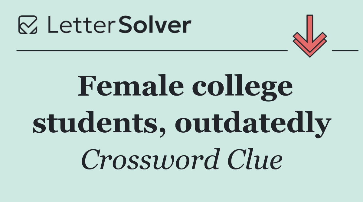 Female college students, outdatedly