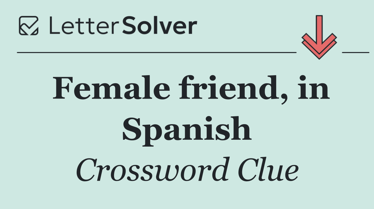 Female friend, in Spanish