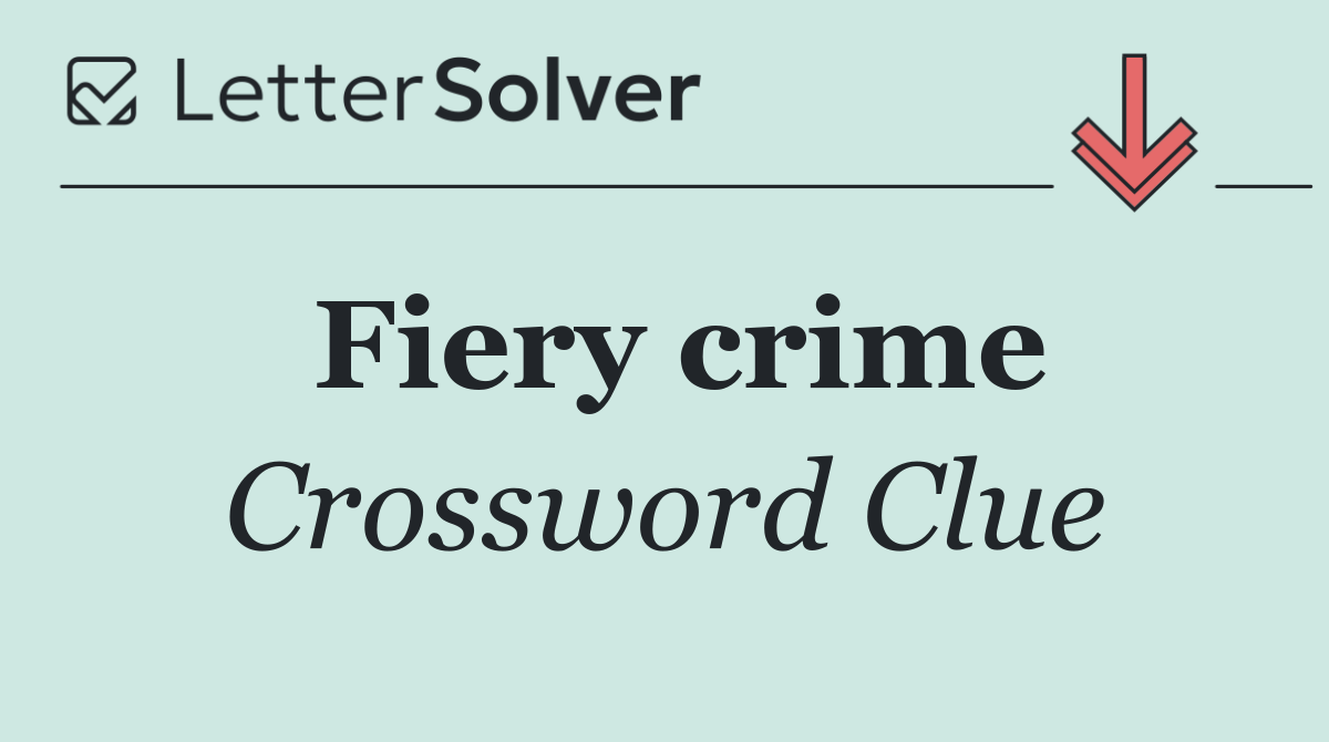 Fiery crime