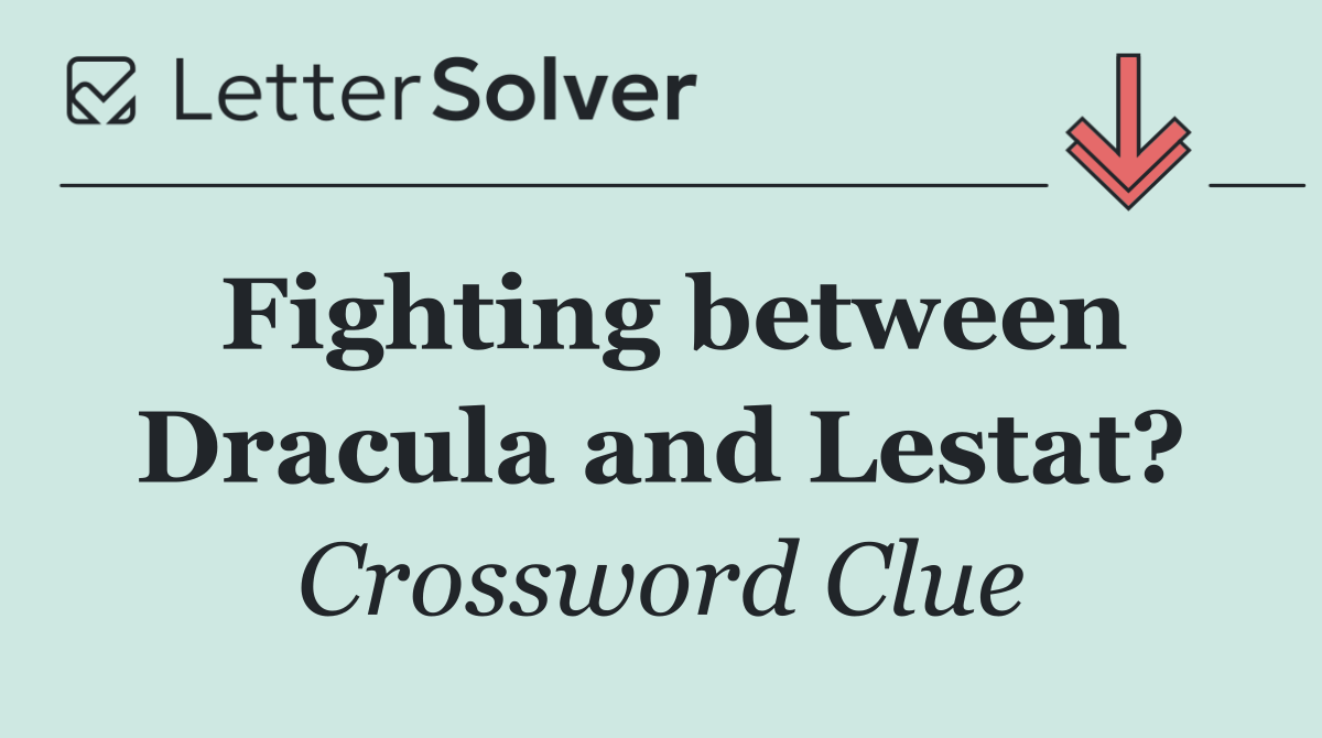 Fighting between Dracula and Lestat?