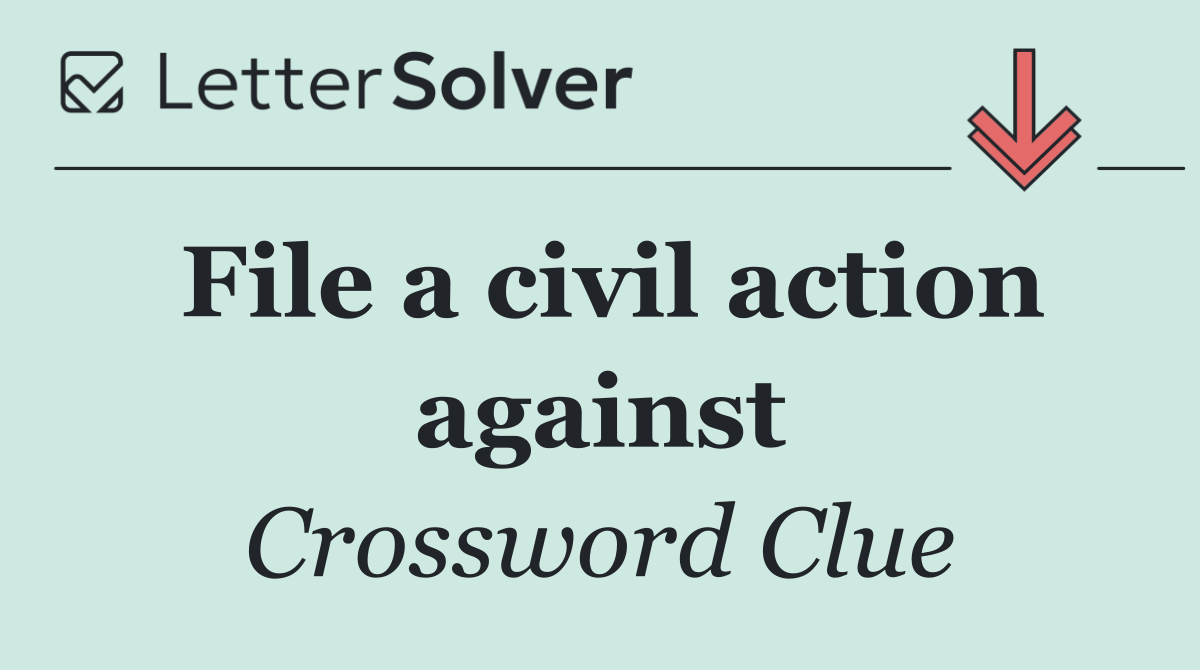 File a civil action against
