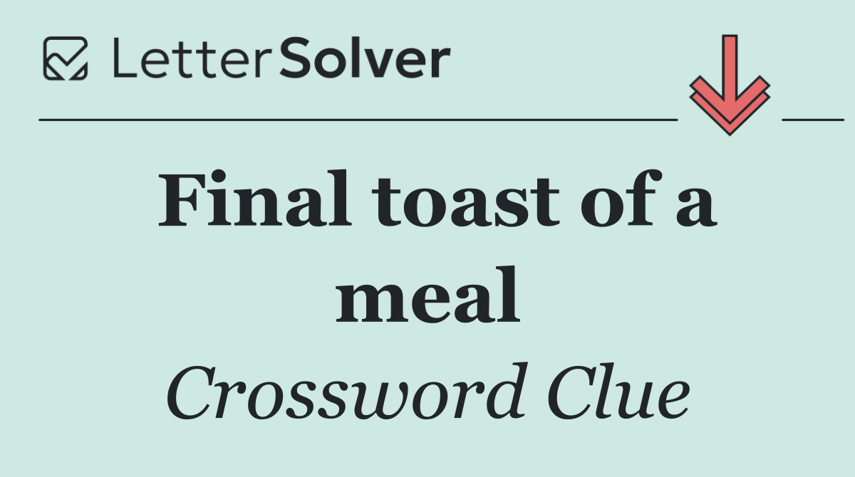 Final toast of a meal