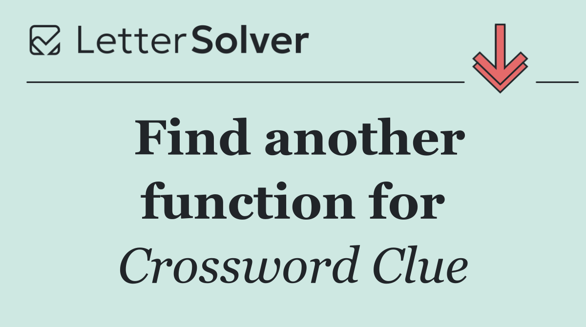 Find another function for