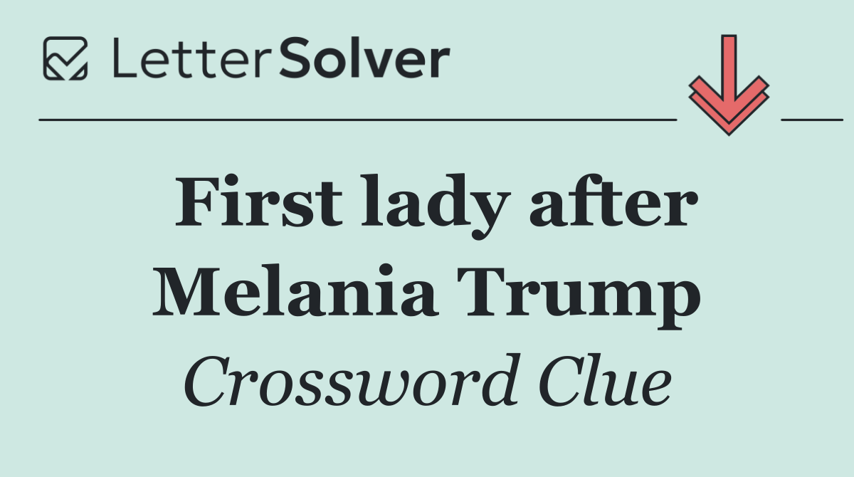 First lady after Melania Trump