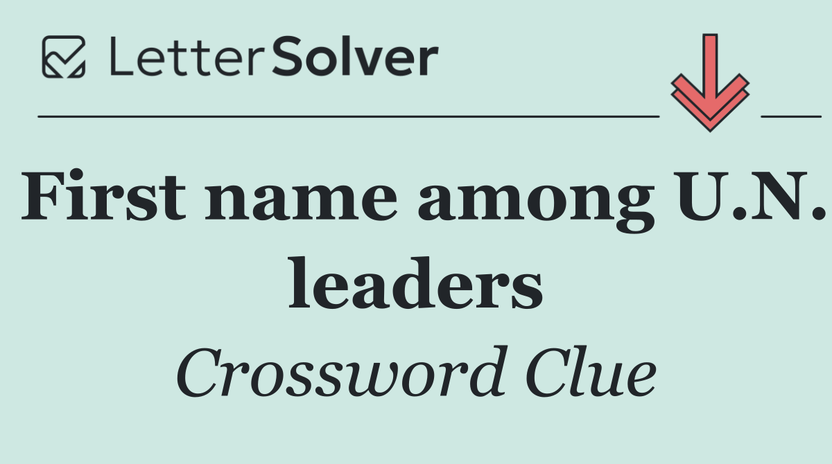 First name among U.N. leaders