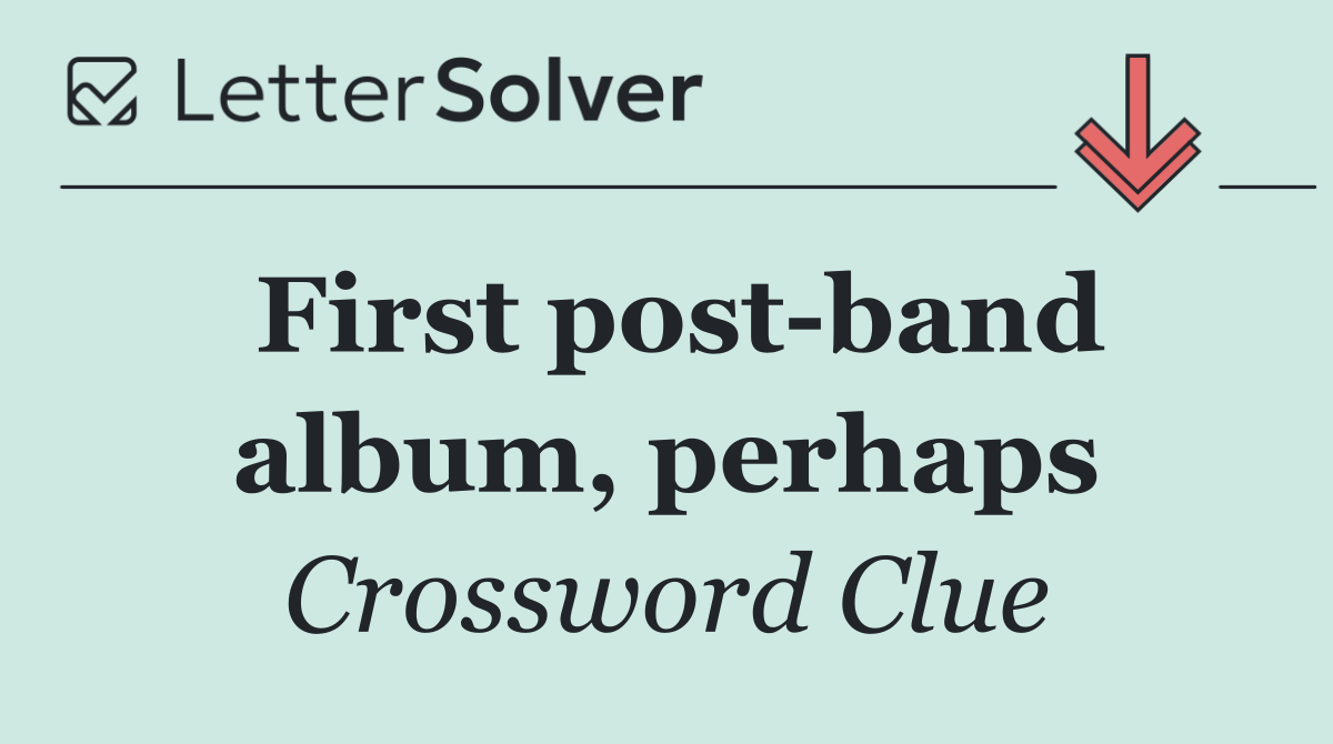 First post band album, perhaps