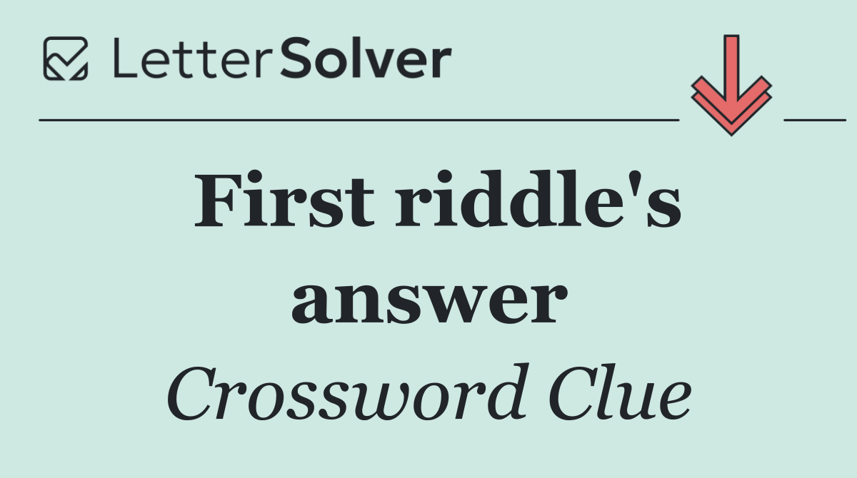 First riddle's answer